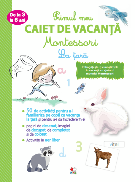 Primul meu caiet de vacanță Montessori. La țară. De la 3 la 6 ani Primul meu caiet de vacanță Montessori. La țară. De la 3 la 6 ani