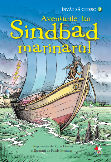 Aventurile lui Sindbad marinarul. Învăț să citesc (nivelul 3) Aventurile lui Sindbad marinarul. Învăț să citesc (nivelul 3)