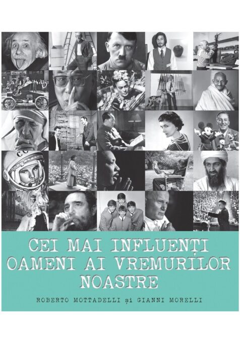 Cei mai influenti oameni ai vremurilor noastre Cei mai influenti oameni ai vremurilor noastre