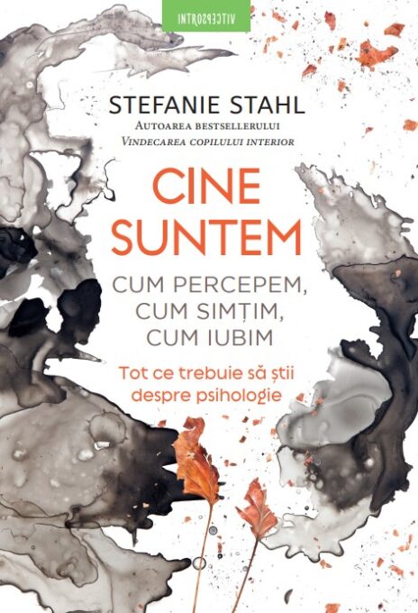 Cine suntem. Cum percepem, cum simtim, cum iubim Cine suntem. Cum percepem, cum simtim, cum iubim