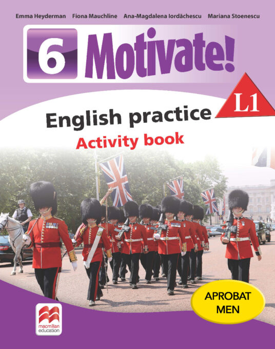 Motivate! English practice. Activity book. L 1. Lectia de engleza (clasa a VI-a) Motivate! English practice. Activity book. L 1. Lectia de engleza (clasa a VI-a)