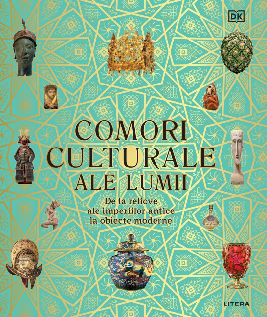 Comori culturale ale lumii. De la relicve ale imperiilor antice la obiecte moderne Comori culturale ale lumii. De la relicve ale imperiilor antice la obiecte moderne
