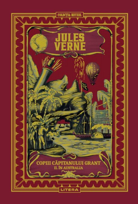 Volumul 5. Jules Verne. Copiii capitanului Grant. II. In Australia Volumul 5. Jules Verne. Copiii capitanului Grant. II. In Australia