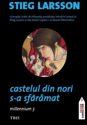 Castelul din nori s-a sfărâmat (seria Millennium, vol. 3) – Stieg Larsson Castelul din nori s-a sfărâmat (seria Millennium, vol. 3) – Stieg Larsson