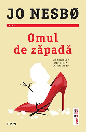Omul de zăpadă (seria Harry Hole, vol. 7) – Jo Nesbo Omul de zăpadă (seria Harry Hole, vol. 7) – Jo Nesbo