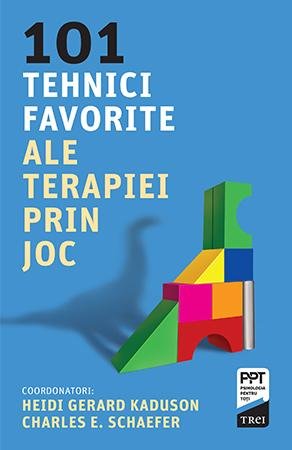 101 tehnici favorite ale terapiei prin joc – Heidi Kaduson 101 tehnici favorite ale terapiei prin joc – Heidi Kaduson