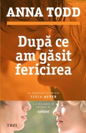 După ce am găsit fericirea (seria After, vol. 4) – Anna Todd După ce am găsit fericirea (seria After, vol. 4) – Anna Todd