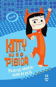 Kitty nu e o pisică: Păstrați liniștea: câine de pază – Jess Black Kitty nu e o pisică: Păstrați liniștea: câine de pază – Jess Black