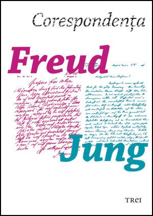 Corespondenţa Freud – Jung – C.G. Jung Corespondenţa Freud – Jung – C.G. Jung