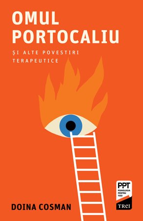 Omul Portocaliu și alte povestiri terapeutice – Doina Cosman Omul Portocaliu și alte povestiri terapeutice – Doina Cosman