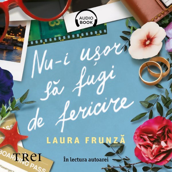 Nu-i uşor să fugi de fericire – Audiobook – Laura Frunză Nu-i uşor să fugi de fericire – Audiobook – Laura Frunză