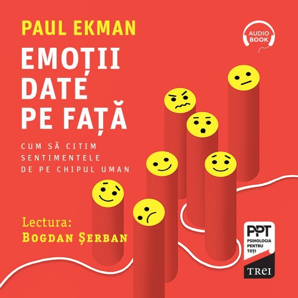 Emoţii date pe faţă. Cum să citim sentimentele de pe chipul uman – Audiobook – Paul Ekman Emoţii date pe faţă. Cum să citim sentimentele de pe chipul uman – Audiobook – Paul Ekman