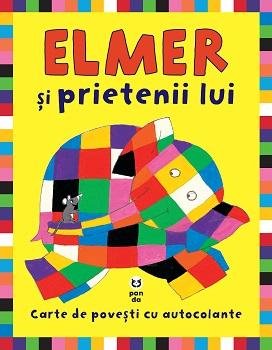 Elmer și prietenii lui. Carte de povești cu autocolante – David McKee Elmer și prietenii lui. Carte de povești cu autocolante – David McKee