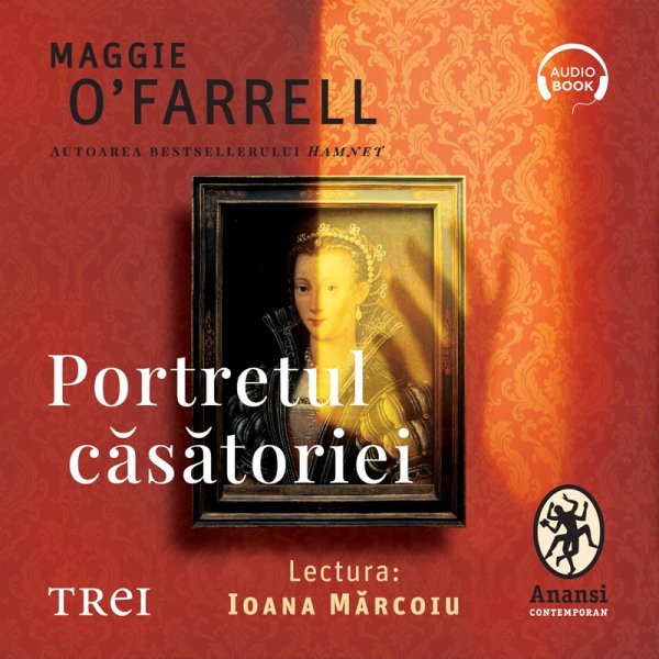 Portretul căsătoriei – Audiobook – Maggie O’Farrell Portretul căsătoriei – Audiobook – Maggie O’Farrell