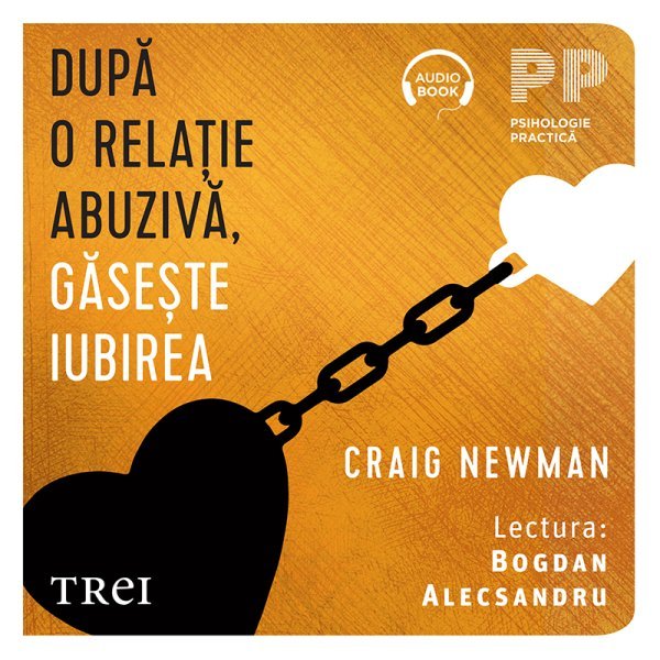 După o relație abuzivă, găsește iubirea – Audiobook – Craig Newman După o relație abuzivă, găsește iubirea – Audiobook – Craig Newman