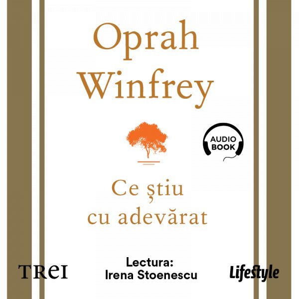 Ce ştiu cu adevărat – Audiobook – Oprah Winfrey Ce ştiu cu adevărat – Audiobook – Oprah Winfrey