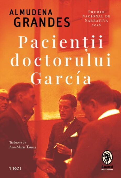 Pacienții doctorului Garcia – Almudena Grandes Pacienții doctorului Garcia – Almudena Grandes