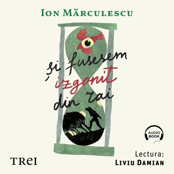 Şi fusesem izgonit din Rai – Audiobook – Ion Mărculescu Şi fusesem izgonit din Rai – Audiobook – Ion Mărculescu