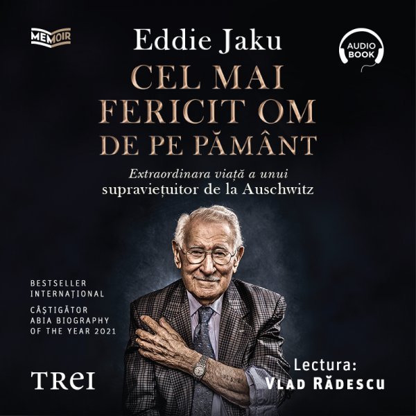 Cel mai fericit om de pe pământ – Audiobook – Eddie Jaku Cel mai fericit om de pe pământ – Audiobook – Eddie Jaku