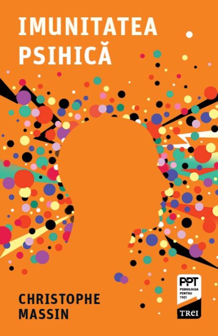 Imunitatea psihică – Christophe Massin Imunitatea psihică – Christophe Massin