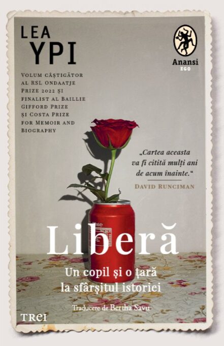 Liberă. Un copil și o țară la sfârșitul istoriei – Lea Ypi Liberă. Un copil și o țară la sfârșitul istoriei – Lea Ypi