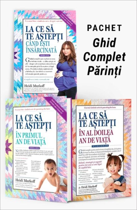Pachet Ghid Complet Părinți. La ce să te aștepți când ești însărcinată/La ce să te aștepți în primul an de viață/La ce să te aștepți în al doilea an de viață Pachet Ghid Complet Părinți. La ce să te aștepți când ești însărcinată/La ce să te aștepți în primul an de viață/La ce să te aștepți în al doilea an de viață