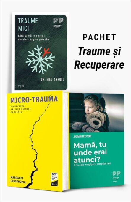 Pachet Traume și Recuperare. Traume mici/Micro-trauma/Mamă, tu unde erai atunci? – Dr. Meg Arroll Pachet Traume și Recuperare. Traume mici/Micro-trauma/Mamă, tu unde erai atunci? – Dr. Meg Arroll