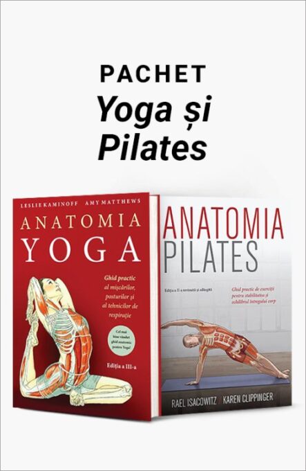 Pachet Yoga și Pilates. Anatomia Yoga/Anatomia Pilates – Leslie Kaminoff Pachet Yoga și Pilates. Anatomia Yoga/Anatomia Pilates – Leslie Kaminoff