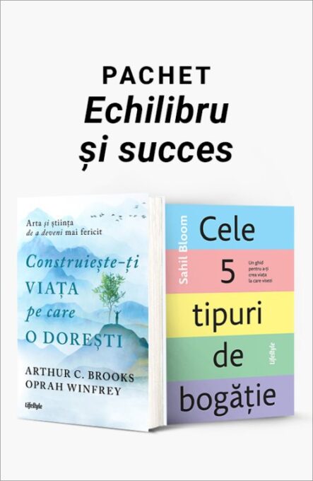 Pachet Echilibru și succes. Construiește-ți viața pe care o dorești/Cele 5 tipuri de bogăție – Oprah Winfrey