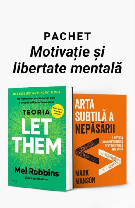 Pachet Motivație și libertate mentală. Teoria Let them/Arta subtilă a nepăsării – Mel Robbins Pachet Motivație și libertate mentală. Teoria Let them/Arta subtilă a nepăsării – Mel Robbins