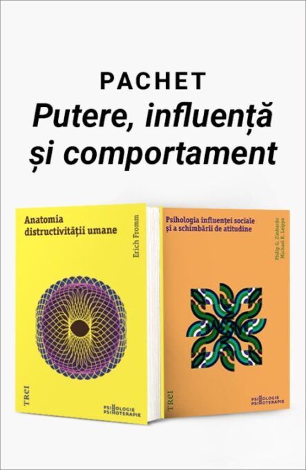 Pachet Putere, influență și comportament. Anatomia distructivităţii umane/Psihologia influenței sociale și a schimbării de atitudine Pachet Putere, influență și comportament. Anatomia distructivităţii umane/Psihologia influenței sociale și a schimbării de atitudine