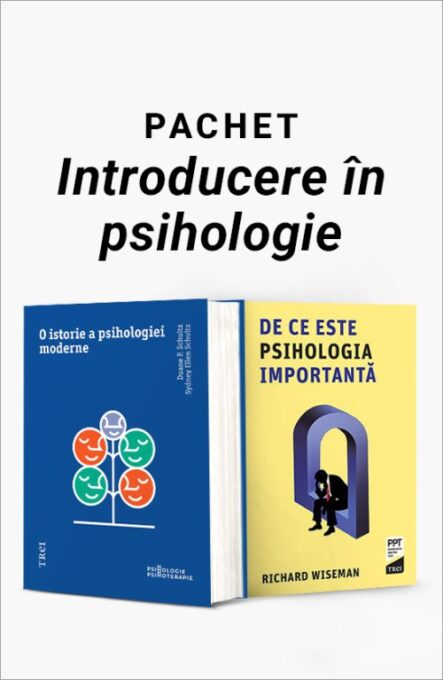 Pachet Introducere în psihologie. O istorie a psihologiei moderne/De ce este psihologia importantă – Duane P. Schultz