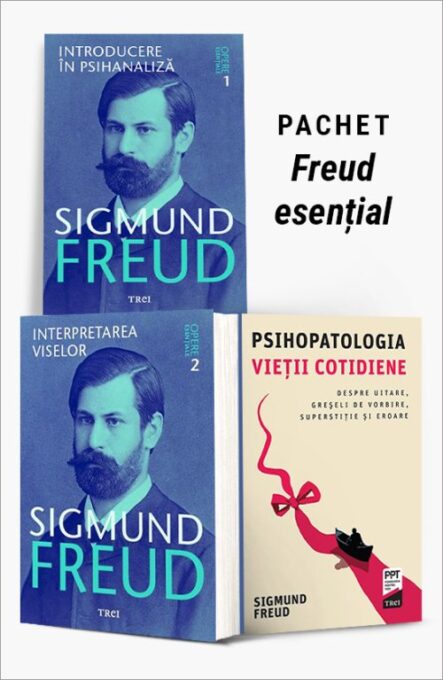 Pachet Freud esențial. Introducere în psihanaliză/Interpretarea viselor/Psihopatologia vieții cotidiene – Sigmund Freud Pachet Freud esențial. Introducere în psihanaliză/Interpretarea viselor/Psihopatologia vieții cotidiene – Sigmund Freud