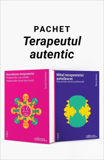 Pachet Terapeutul autentic. Dezvoltarea terapeutului/Mitul terapeutului netulburat – Louis Cozolino Pachet Terapeutul autentic. Dezvoltarea terapeutului/Mitul terapeutului netulburat – Louis Cozolino