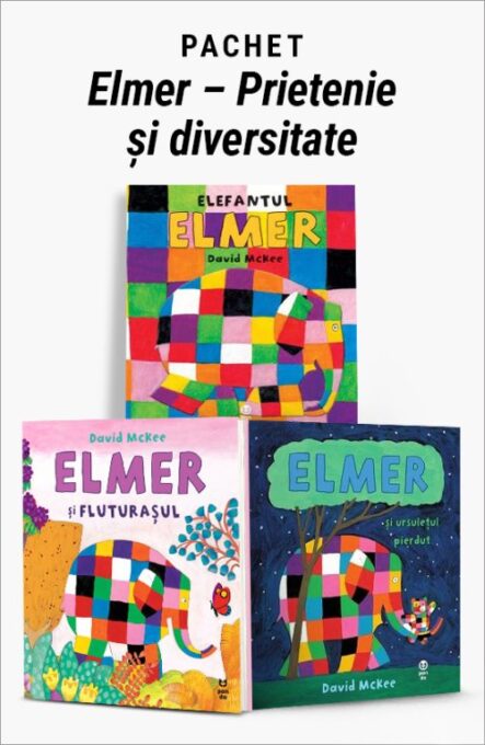 Pachet Elmer – Prietenie și diversitate. Elefantul Elmer/Elmer și fluturașul/Elmer și ursulețul pierdut – David McKee Pachet Elmer – Prietenie și diversitate. Elefantul Elmer/Elmer și fluturașul/Elmer și ursulețul pierdut – David McKee