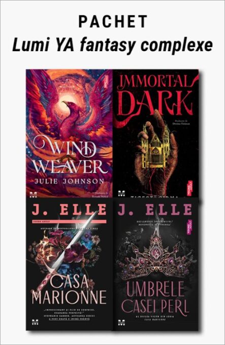 Pachet Lumi YA fantasy complexe. Wind weaver/Immortal Dark/Casa Marionne/Umbrele casei Perl – Julie Johnson Pachet Lumi YA fantasy complexe. Wind weaver/Immortal Dark/Casa Marionne/Umbrele casei Perl – Julie Johnson