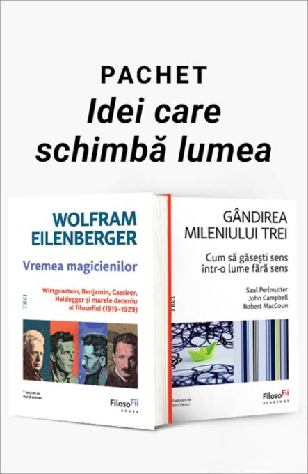 Pachet Idei care schimbă lumea. Vremea magicienilor/Gândirea mileniului trei – Wolfram Eilenberger Pachet Idei care schimbă lumea. Vremea magicienilor/Gândirea mileniului trei – Wolfram Eilenberger