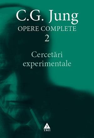 Cercetări experimentale – Opere Complete, vol. 2 – C.G. Jung Cercetări experimentale – Opere Complete, vol. 2 – C.G. Jung