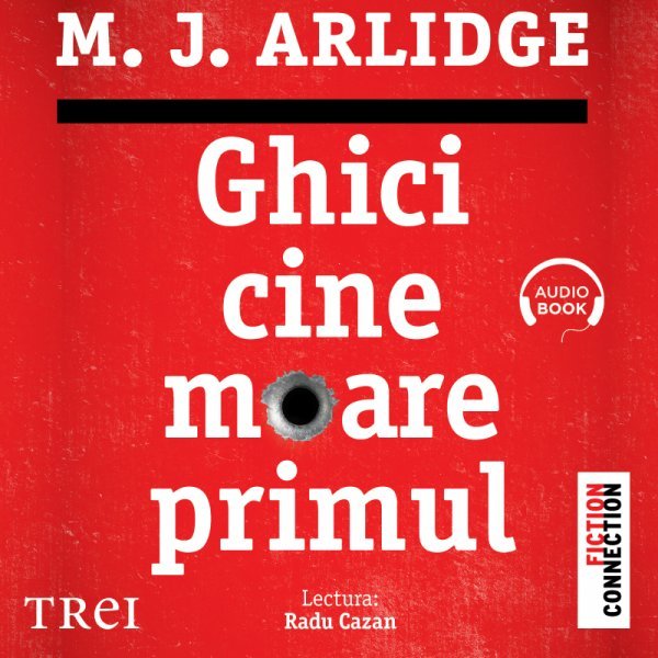 Ghici cine moare primul (seria Helen Grace, vol. 1) – Audiobook – M.J. Arlidge Ghici cine moare primul (seria Helen Grace, vol. 1) – Audiobook – M.J. Arlidge