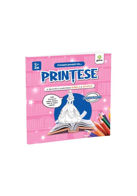 Creeaza povesti cu… PRINTESE Creeaza povesti cu… PRINTESE