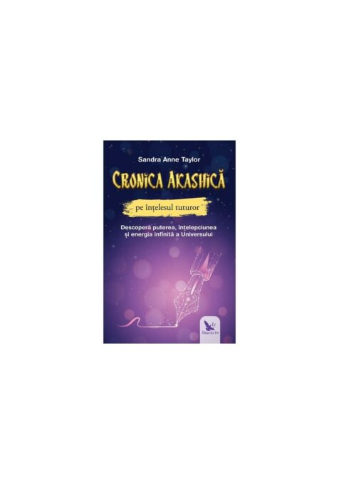 Cronica Akashica pe intelesul tuturor Cronica Akashica pe intelesul tuturor