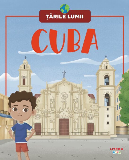 Cuba. Volumul 46. Tarile lumii Cuba. Volumul 46. Tarile lumii