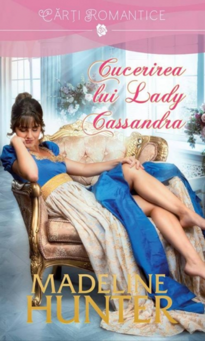Cucerirea lui Lady Cassandra Cucerirea lui Lady Cassandra