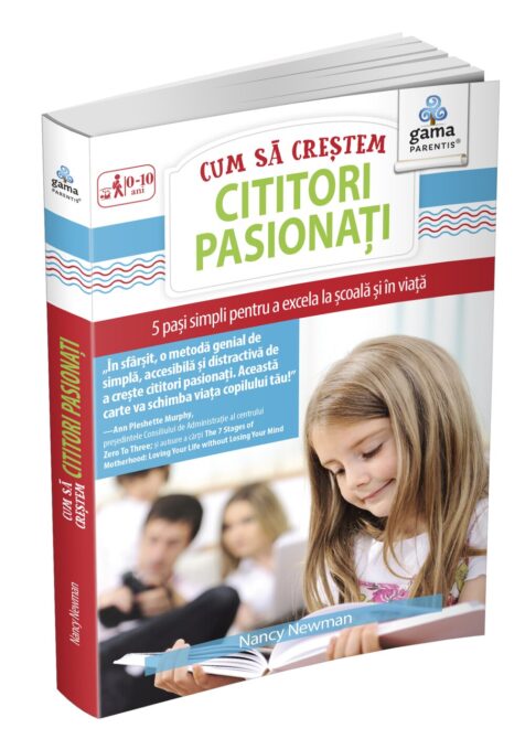 Cum sa crestem cititori pasionati. 5 pasi simpli pentru a excela la scoala si in viata Cum sa crestem cititori pasionati. 5 pasi simpli pentru a excela la scoala si in viata
