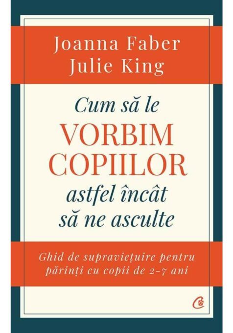 Cum sa le vorbim copiilor astfel incat sa ne asculte Cum sa le vorbim copiilor astfel incat sa ne asculte