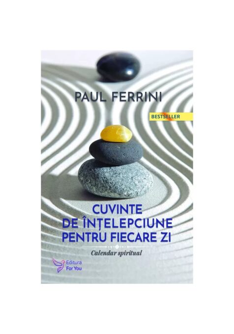 Cuvinte de intelepciune pentru fiecare zi Cuvinte de intelepciune pentru fiecare zi