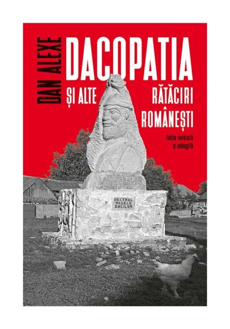 Dacopatia si alte rataciri romanesti Dacopatia si alte rataciri romanesti