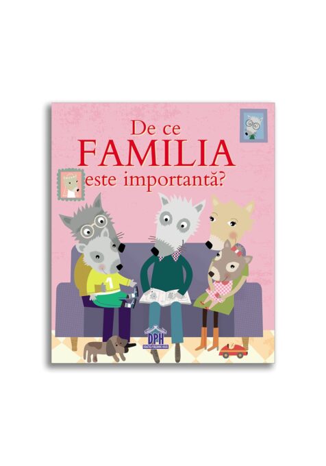 De ce familia este importanta? De ce familia este importanta?