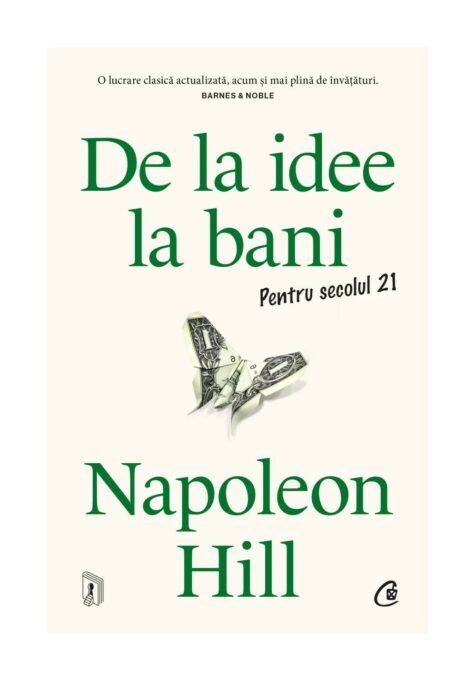 De la idee la bani. Pentru secolul 21 De la idee la bani. Pentru secolul 21