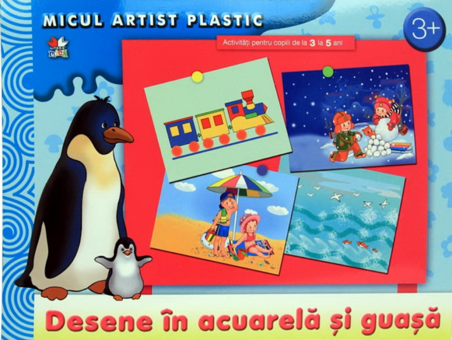 Desene în acuarelă și guașă. Activități 3-5 ani. Micul artist plastic Desene în acuarelă și guașă. Activități 3-5 ani. Micul artist plastic